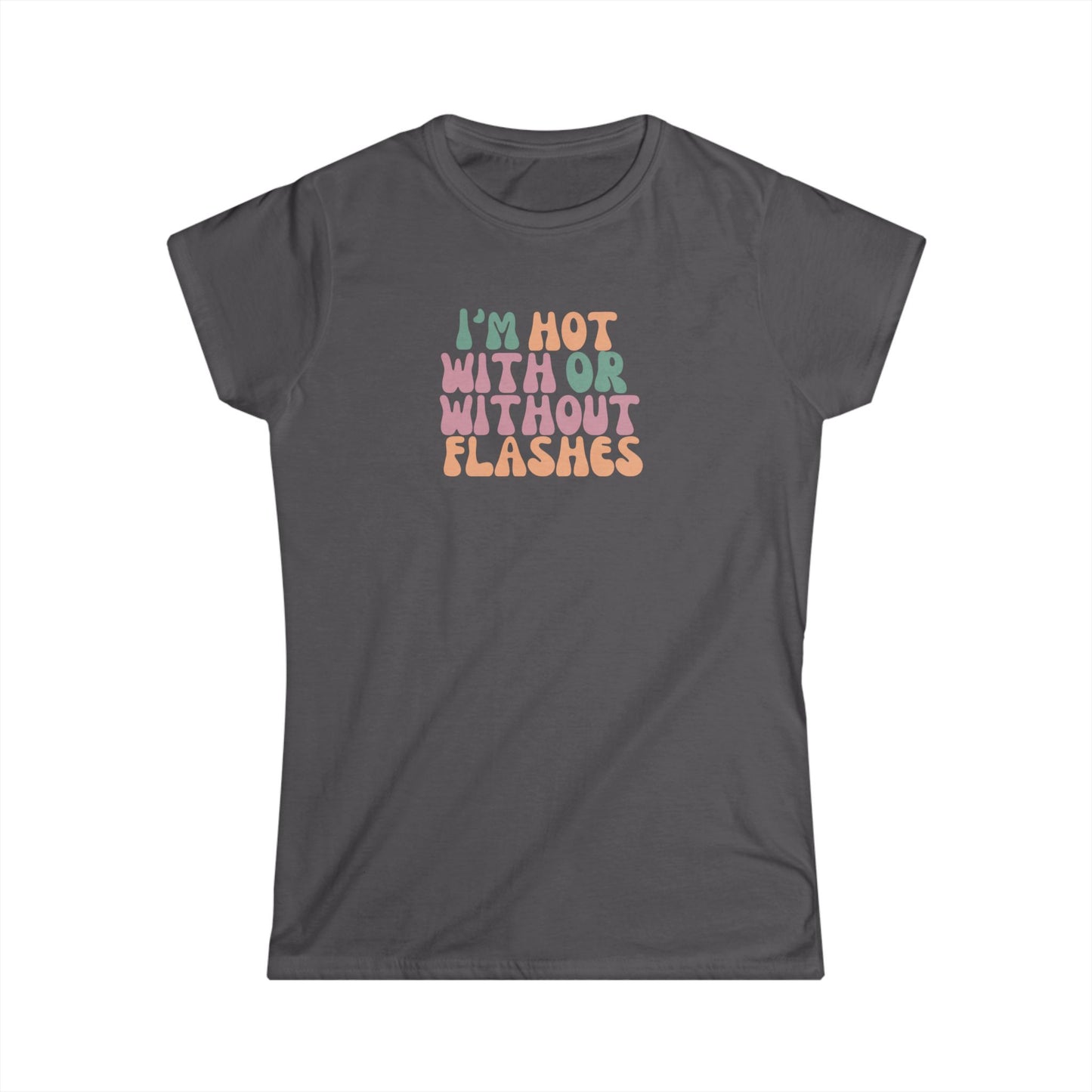 Hot Flash Women's Softstyle T-Shirt